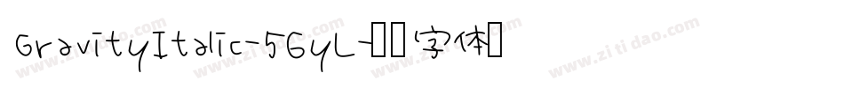 GravityItalic-56yL字体转换