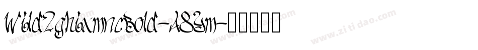 Wild2ghixmncBold-A8Ym字体转换 Wild2ghixmncBold-A8Ym字体转换