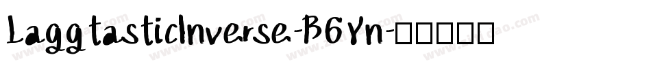 LaggtasticInverse-B6Yn字体转换