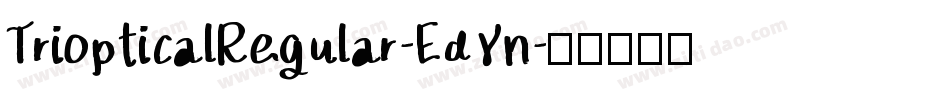 TriopticalRegular-EdYn字体转换