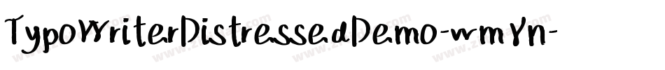TypoWriterDistressedDemo-wmYn字体转换 TypoWriterDistressedDemo-wmYn字体转换