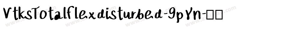VtksTotalflexdisturbed-9pYn字体转换