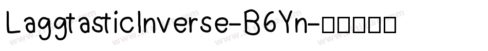 LaggtasticInverse-B6Yn字体转换