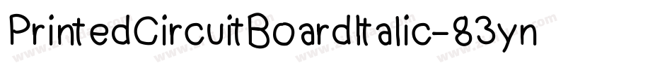 PrintedCircuitBoardItalic-83yn字体转换