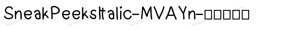 SneakPeeksItalic-MVAYn字体转换