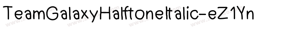 TeamGalaxyHalftoneItalic-eZ1Yn字体转换