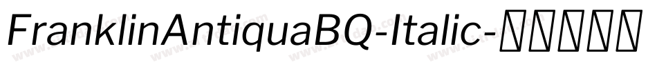 FranklinAntiquaBQ-Italic字体转换