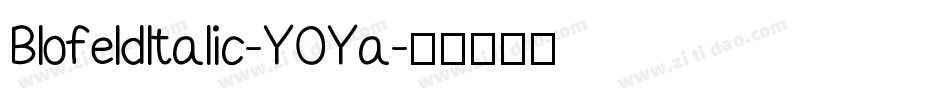 BlofeldItalic-Y0Ya字体转换