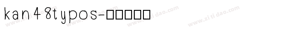 kan48typos字体转换