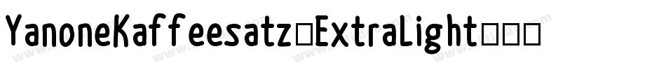 YanoneKaffeesatz-ExtraLight字体转换
