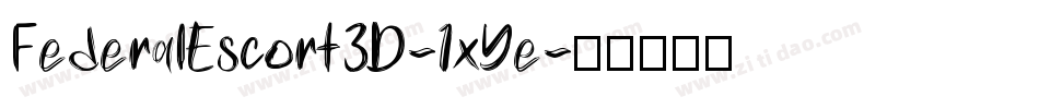 FederalEscort3D-1xYe字体转换