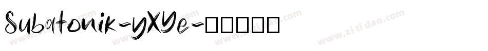 Subatonik-yXYe字体转换