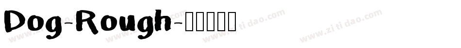 Dog-Rough字体转换