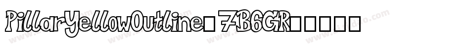 PillarYellowOutline-7B6GR字体转换