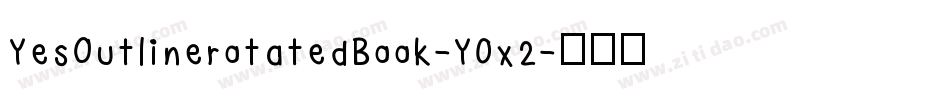 YesOutlinerotatedBook-Y0x2字体转换