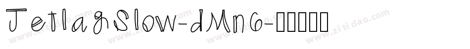 JetlagSlow-dMn6字体转换