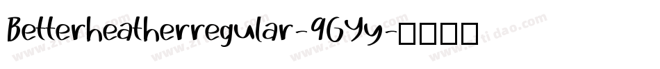Betterheatherregular-9GYy字体转换