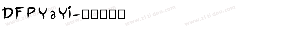 DFPYaYi字体转换