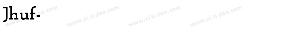Jhuf字体转换