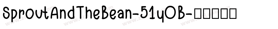 SproutAndTheBean-51yOB字体转换