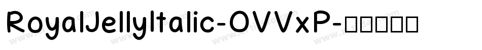 RoyalJellyItalic-OVVxP字体转换