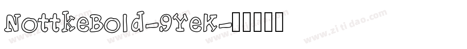 NottkeBold-9YeK字体转换