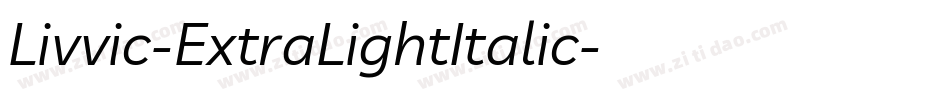Livvic-ExtraLightItalic字体转换