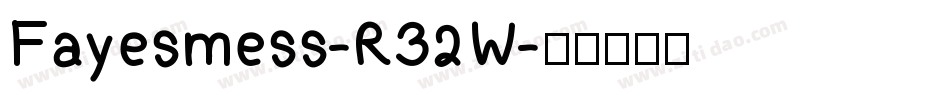 Fayesmess-R32W字体转换
