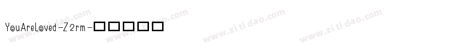 YouAreLoved-Z2rm字体转换