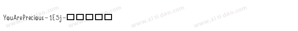 YouArePrecious-1E5j字体转换