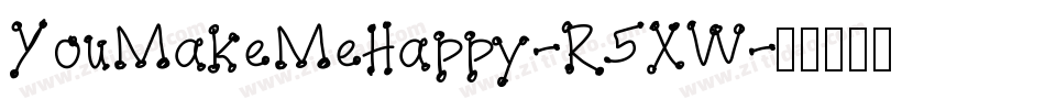 YouMakeMeHappy-R5XW字体转换