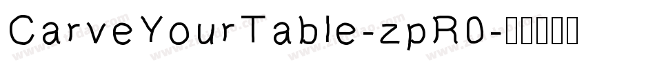 CarveYourTable-zpR0字体转换
