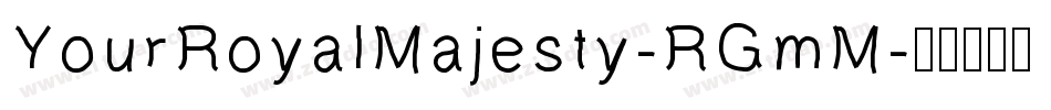 YourRoyalMajesty-RGmM字体转换