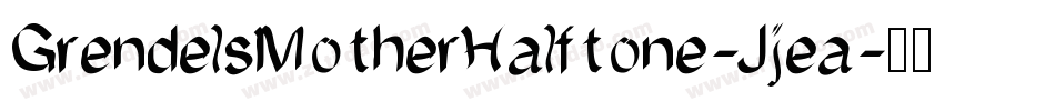 GrendelsMotherHalftone-Jjea字体转换
