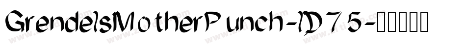 GrendelsMotherPunch-lD75字体转换