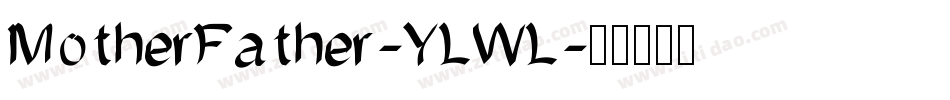 MotherFather-YLWL字体转换