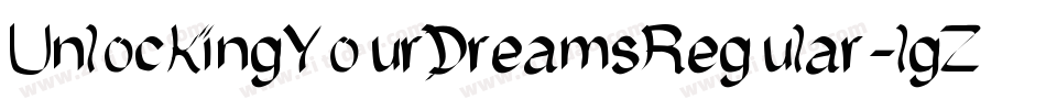 UnlockingYourDreamsRegular-lgZoV字体转换