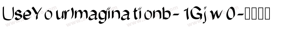 UseYourImaginationb-1Gjw0字体转换