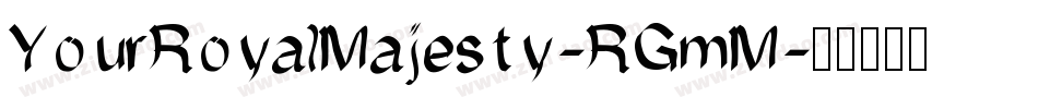 YourRoyalMajesty-RGmM字体转换