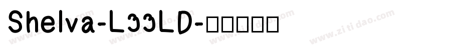 Shelva-L33LD字体转换