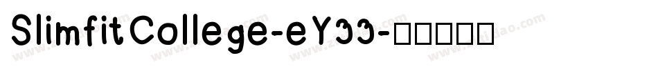 SlimfitCollege-eY33字体转换