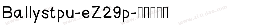 Ballystpu-eZ29p字体转换