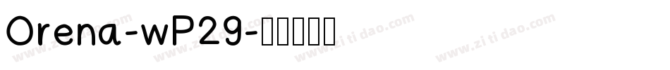 Orena-wP29字体转换
