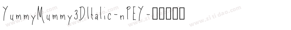 YummyMummy3DItalic-nPEY字体转换