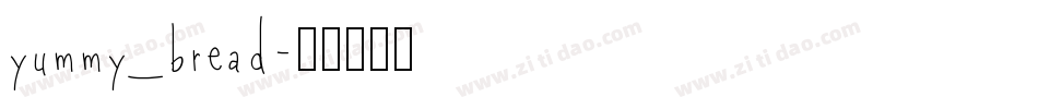 yummy_bread字体转换