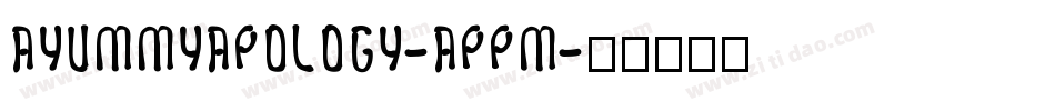AYummyApology-appm字体转换