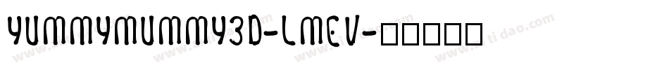 YummyMummy3D-lmEV字体转换