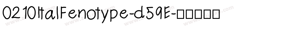 0210ItalFenotype-d59E字体转换 0210ItalFenotype-d59E字体转换