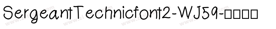 SergeantTechnicfont2-WJ59字体转换