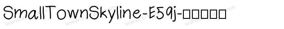 SmallTownSkyline-E59j字体转换 SmallTownSkyline-E59j字体转换